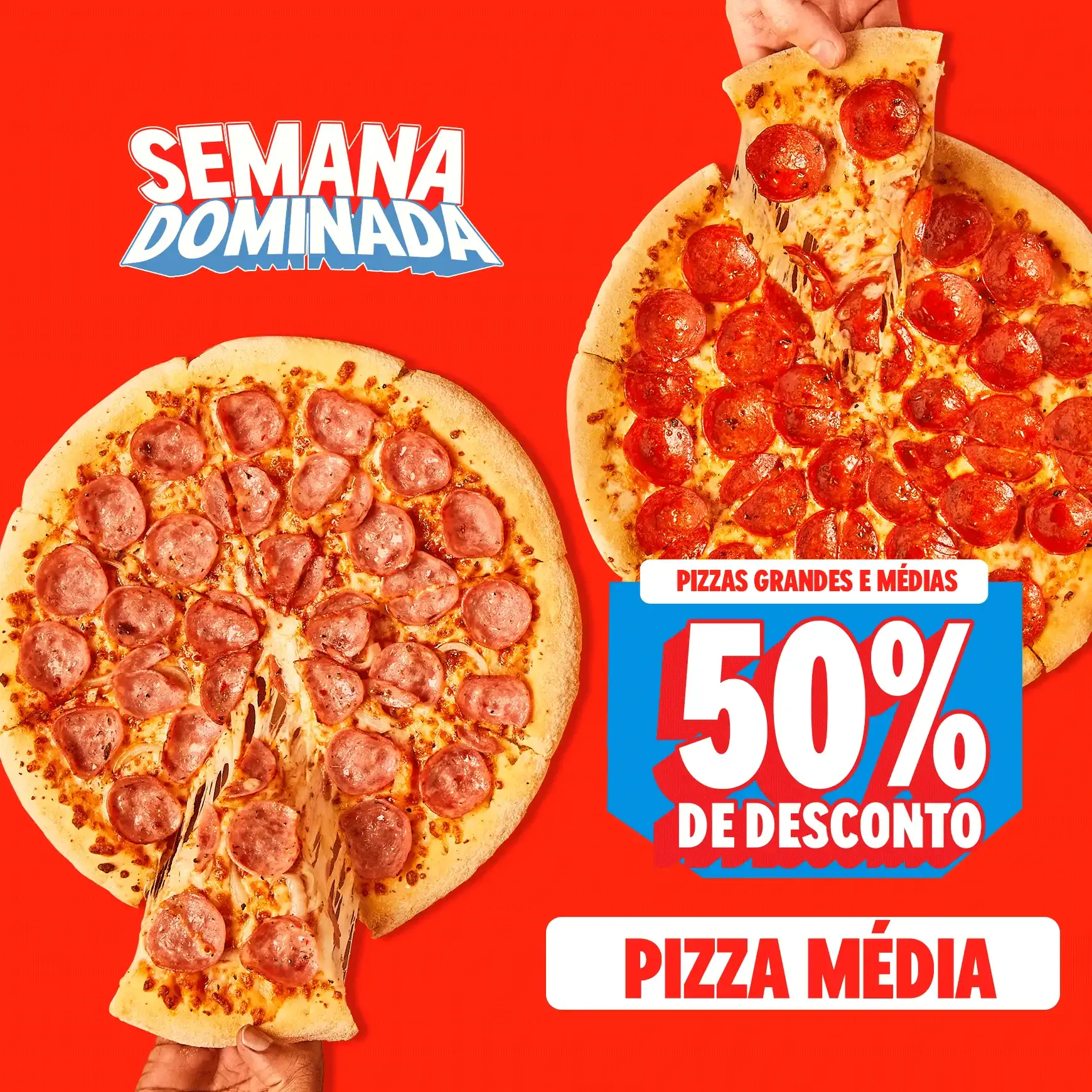 Semana Dominada - 50% de desconto